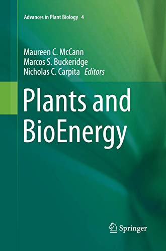 Plants and BioEnergy (Advances in Plant Biology, Band 4)