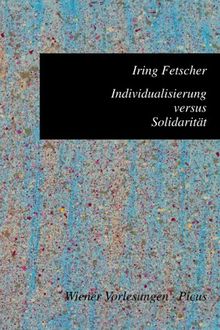 Individualisierung versus Solidarität