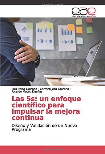 Las 5s: un enfoque científico para impulsar la mejora continua: Diseño y Validación de un Nuevo Programa