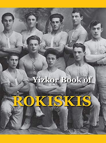 Memorial Book of Rokiskis: Rokiskis, Lithuania