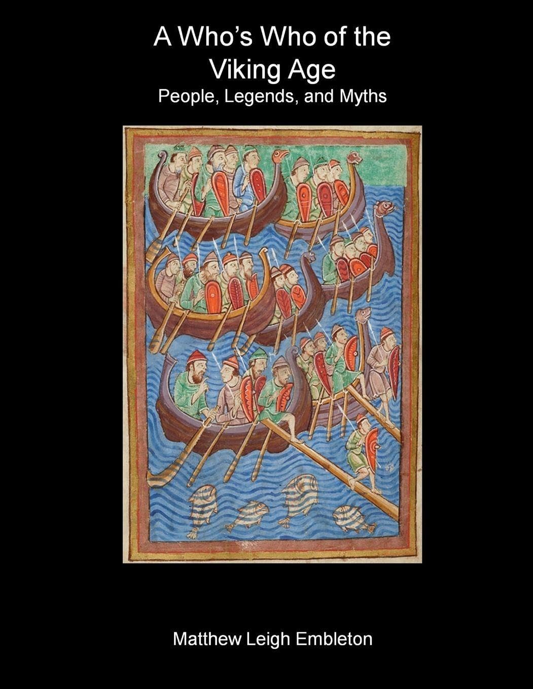 A Who's Who of the Viking Age: People, Legends, and Myths