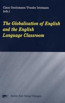 The Globalisation of English and the English Language Classroom