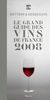 Le grand guide des vins de France 2008