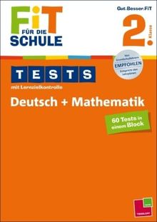 Fit für die Schule: Tests mit Lernzielkontrolle. Deutsch + Mathematik 2. Klasse