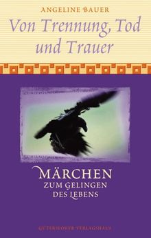 Von Trennung, Tod und Trauer