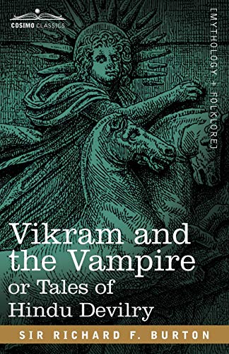 Vikram and the Vampire or Tales of Hindu Devilry
