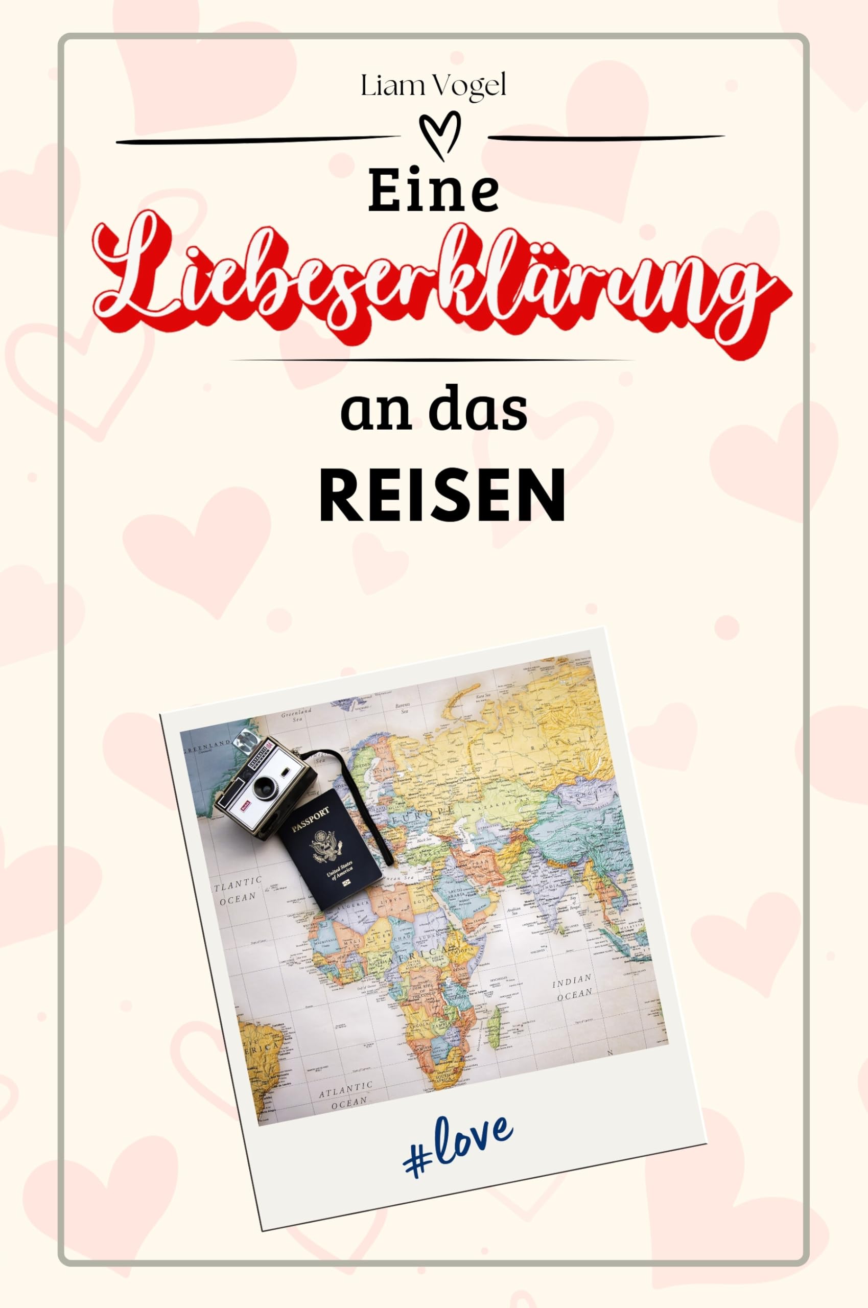 Eine Liebeserklärung an das Reisen - Die große Hommage - das perfekte Geschenk für Weihnachten und Geburtstag und jeden Anlass