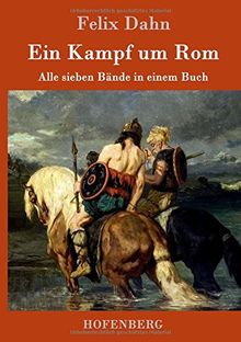 Ein Kampf um Rom: Alle sieben Bände in einem Buch