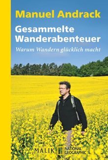 Gesammelte Wanderabenteuer: Warum Wandern glücklich macht