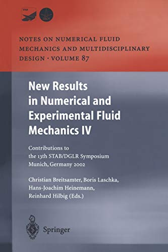 New Results in Numerical and Experimental Fluid Mechanics IV: Contributions to the 13th STAB/DGLR Symposium Munich, Germany 2002 (Notes on Numerical ... and Multidisciplinary Design, 87, Band 87)
