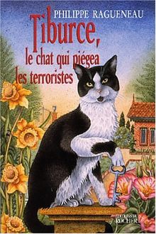 Tiburce, le chat qui piégea les terroristes