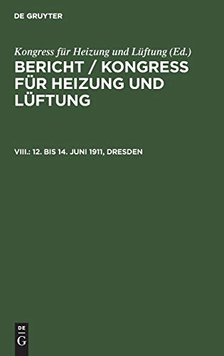 12. bis 14. Juni 1911, Dresden (Bericht / Kongress für Heizung und Lüftung)