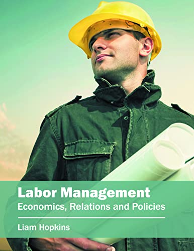 Labor Management: Economics, Relations and Policies