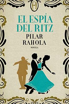 El espia del Ritz (Autores Españoles e Iberoamericanos)