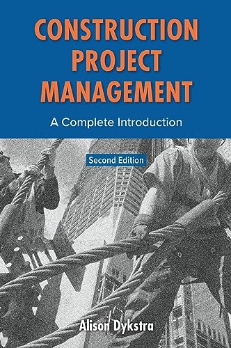 Construction Project Management: A Complete Introduction