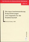 Die neue Insolvenzordnung. Erste Erfahrungen und Tragweite für die Kreditwirtschaft: Bankrechtstag 1999 (Schriftenreihe der Bankrechtlichen Vereinigung, Band 16)