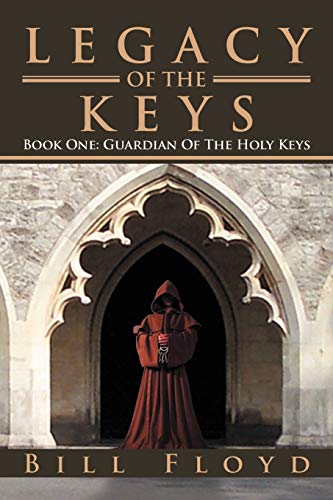 Legacy Of The Keys: Book One: Guardian Of The Holy Keys