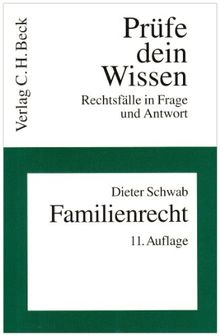 Familienrecht. Prüfe dein Wissen: Rechsfälle in Frage und Antwort. Bd. 5