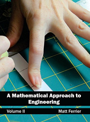 A Mathematical Approach to Engineering: Volume II
