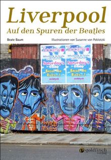 Liverpool: Auf den Spuren der Beatles