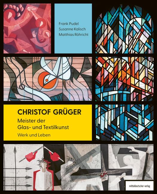Christof Grüger: Meister der Glas- und Textilkunst