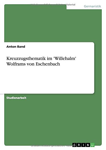Kreuzzugsthematik im 'Willehalm' Wolframs von Eschenbach