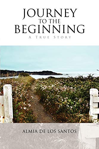 Journey to the Beginning: A True Story