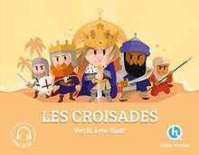 Les croisades : vers la Terre sainte
