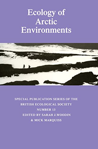 Ecology of Arctic Environments: 13th Special Symposium of the British Ecological Society (Symposia of the British Ecological Society, Band 13)