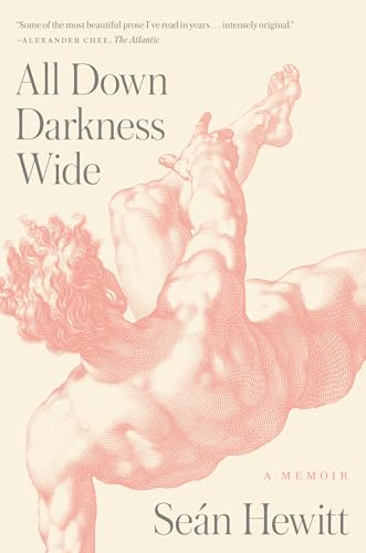 Seán Hewitt All Down Darkness Wide, A Memoir