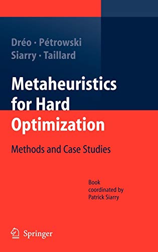Metaheuristics for Hard Optimization: Methods and Case Studies