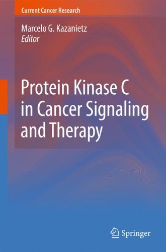 Protein Kinase C in Cancer Signaling and Therapy (Current Cancer Research)