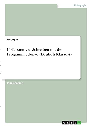Kollaboratives Schreiben mit dem Programm edupad (Deutsch Klasse 4)