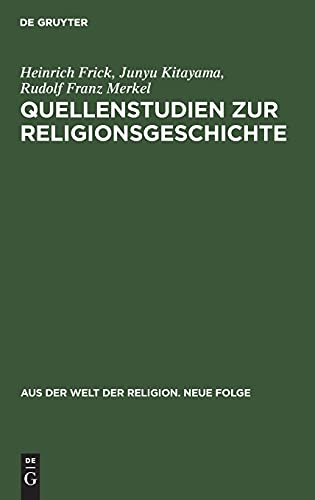 Quellenstudien zur Religionsgeschichte (Aus der Welt der Religion. Neue Folge, 1, Band 1)