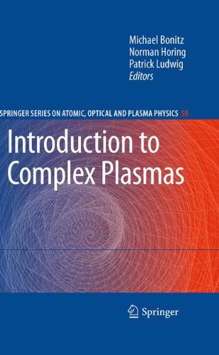 Introduction to Complex Plasmas (Springer Series on Atomic, Optical, and Plasma Physics)