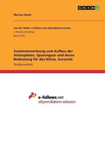 Zusammensetzung und Aufbau der Atmosphäre. Spurengase und deren Bedeutung für das Klima, Aerosole