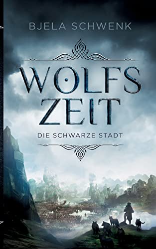 Wolfszeit: Die schwarze Stadt