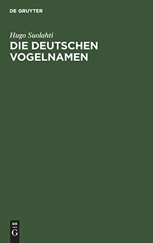 Die deutschen Vogelnamen: Eine wortgeschichtliche Untersuchung