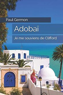 Adobaï: Je me souviens de Clifford