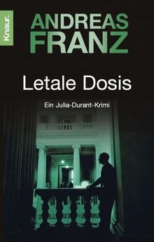 Letale Dosis: Julia Durants 3. Fall (Knaur TB)