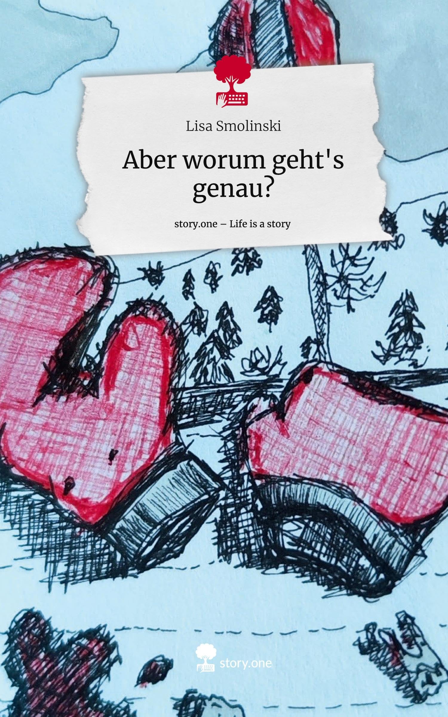 Aber worum geht's genau?. Life is a Story - story.one: DE