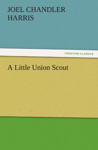 A Little Union Scout (TREDITION CLASSICS)