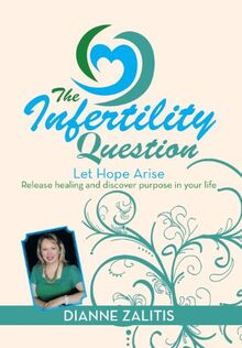 The Infertility Question: Let Hope Arise