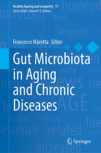 Gut Microbiota in Aging and Chronic Diseases (Healthy Ageing and Longevity, 17, Band 17)