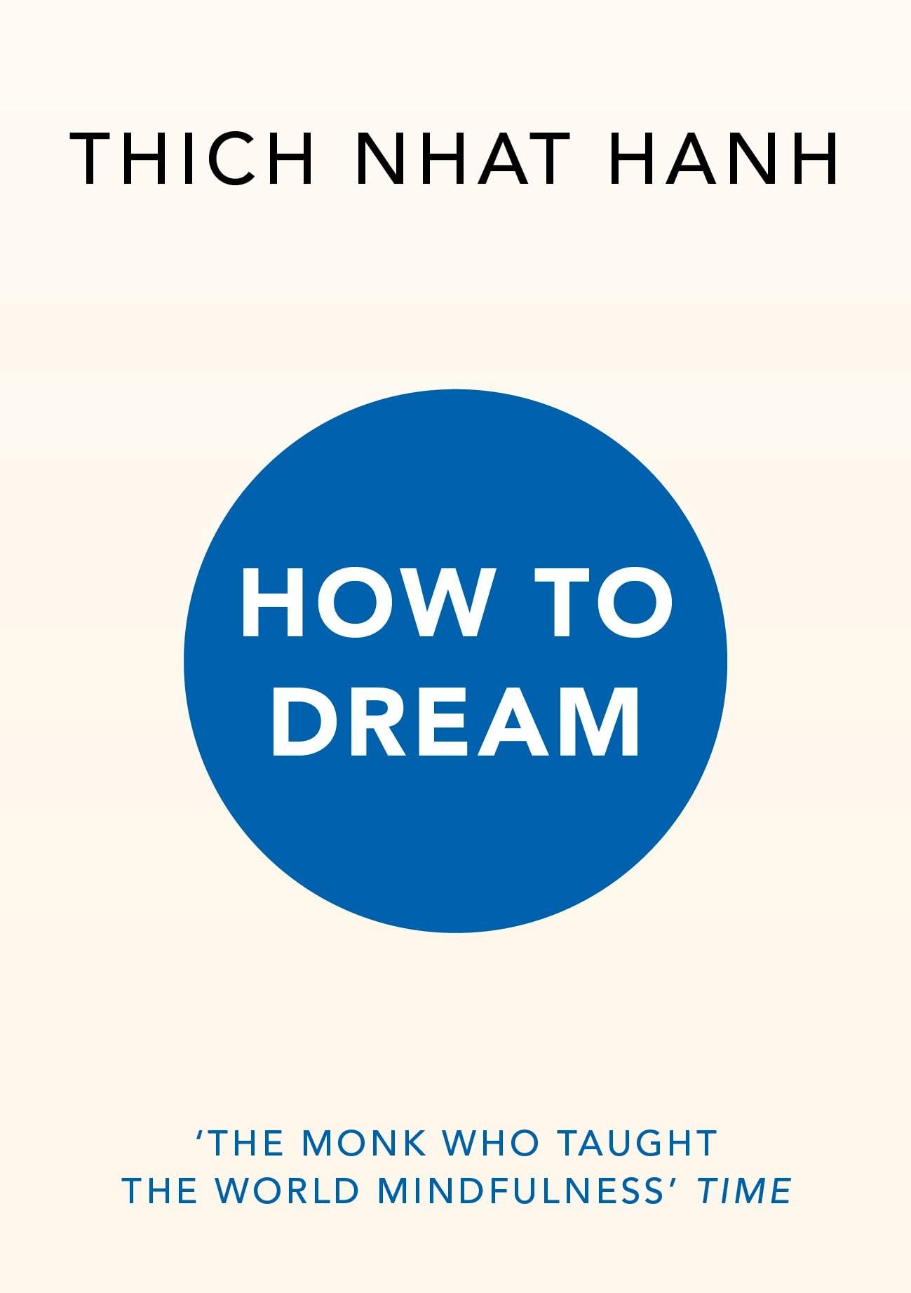 How to Dream: From the Zen master and bestselling author of the Mindfulness Essentials series