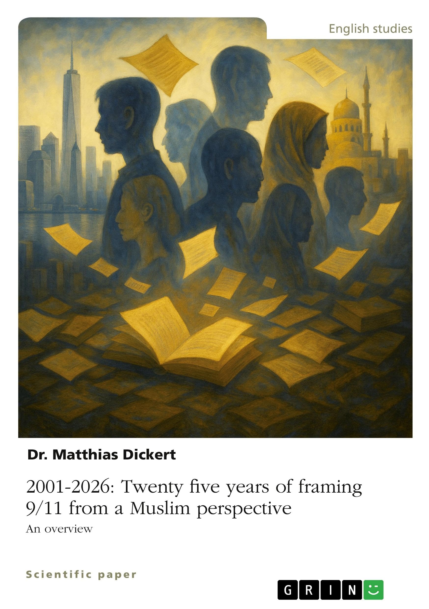 2001-2026: Twenty five years of framing 9/11 from a Muslim perspective: An overview