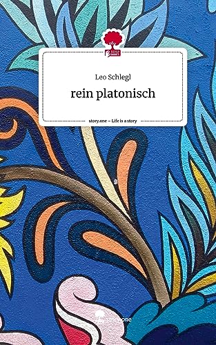 rein platonisch. Life is a Story - story.one