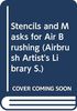 Stencils and Masks for Air Brushing (Airbrush Artist's Library S.)