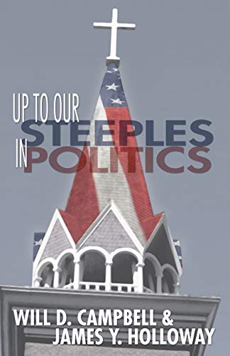 Up To Our Steeples in Politics