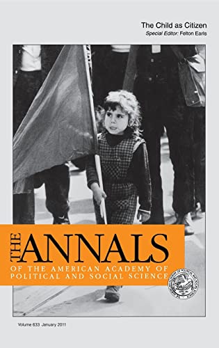 The Child as Citizen (The Annals of the American Academy of Political and Social Science Series, Band 633)